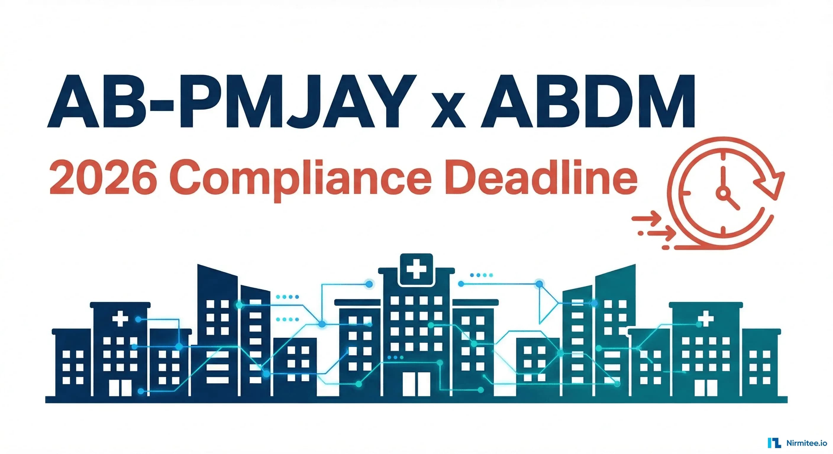 ABDM Compliance for AB-PMJAY Hospitals: What You Need to Do Before the 2026 Deadline